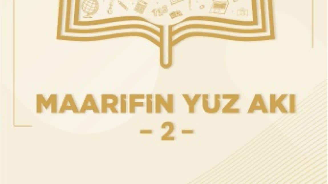 Maarifin Yüz Akı Dergisi 2. Sayısı Yayınlandı